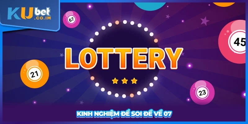 Kinh nghiệm để soi đề về 07
